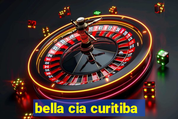 bella cia curitiba